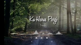 Ku Harus Pergi - Dzhifa ( Official Musik )