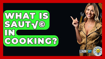 What Is Saut√© In Cooking? - LearnToDIY360.com