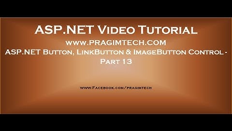 ASP.NET Button, LinkButton and ImageButton Controls   Part 14