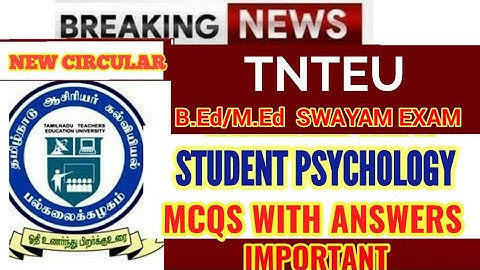 TNTEU B.Ed / M.Ed SWAYAM EXAM : STUDENT PSYCHOLOGY MCQS QUESTION AND ANSWER