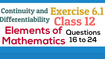 [PDF] Continuity and Differentibility| Class 12 |Exercise 6.1 |(Part 3)|Elements Mathematics & NCERT