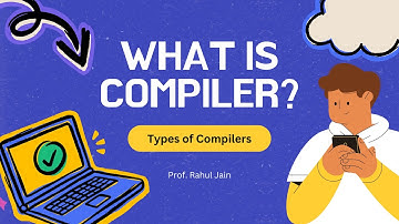 What is a Compiler and Its Types?