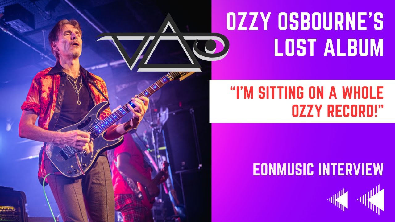 Steve Vai Talks The Lost Ozzy Osbourne Album - The Original Interview! Steve Vai Talks The Lost Ozzy Osbourne Album - The Original Interview!