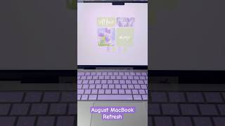 August MacBook Refresh 💻💜
