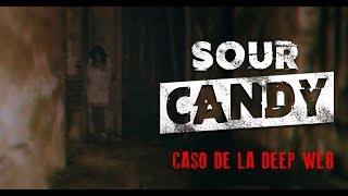 SOUR CANDY - La página más oscura de la DEEP  WEB narrada por DROSS