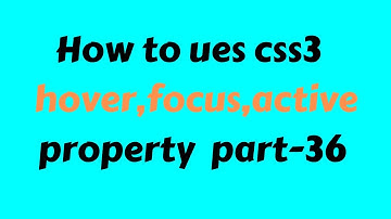 CSS3 Beginner Tutorial 2019 Bangla part 36 hover focus active condition