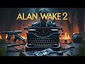 Alan Wake 2 буйство писателя