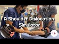 A Shoulder Dislocation Simulator