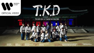 Tiger JK, 태권크리(TAEKWONCRE) - T.K.D [Music Video]
