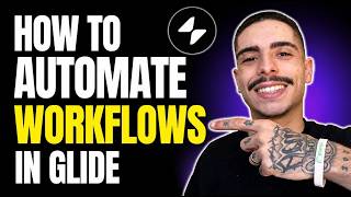 HOW TO AUTOMATE WORKFLOWS IN GLIDE (STEP-BY-STEP GUIDE 2026)