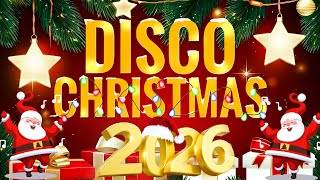 Disco Christmas 2026 Music Playlist🎅🎁Greatest Old Christmas Songs Medey 2026⛄Merry Christmas 2026