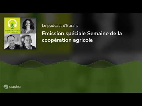 Emission spéciale Semaine de la coopération agricole