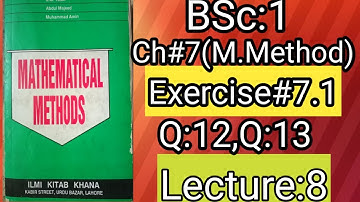 BSc part 1|M.Method Exercise#7.1|Q:13,Q:14|Lecture:8|