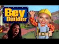 Beyonce the builder