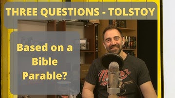 Three Questions by Leo Tolstoy - Short Story Summary, Analysis, Review