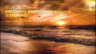 Emotional Background Nasheed (Extended One Hour  ) | Soothing Nasheed | Emotional Humming