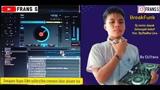 Dj Remix Dayak Setengah Balu!! voc: By Radha Lina,!!! By Dj frans