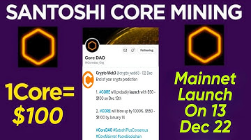 Good News 🎉| Satoshi Core Mining New Update 😱 Mainnet Launch on 13 Dec 22 🤯 | 1Core= $100 🤑🎉 #crypto