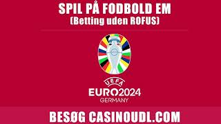 Fodbold-EM 2024 Sadan kan du vaedde uden ROFUS og licens