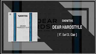 Showtek & Earl St. Clair - Dear Hardstyle (Extended Mix)