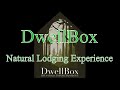 Dwellbox | Natural Lodging experience | Amish Country | Ohio
