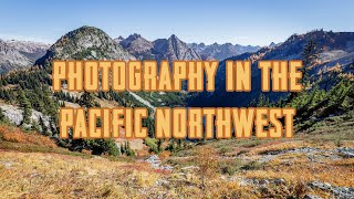 One Week Photographing the Pacific Northwest