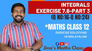 Class 12 Maths | Integrals | Exercise 7.6 solutions in Malayalam | Part 3