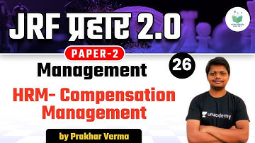 05:00 PM - NTA UGC NET 2021 | Management by Prakhar Verma | HRM- Compensation Management