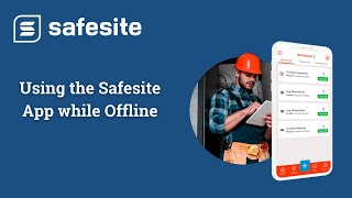 Using the Safesite App while Offline
