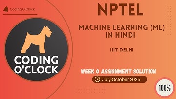 NPTEL Machine Learning (Ml) in Hindi Week 0 QUIZ Solution July-October 2025 IIIT Delhi