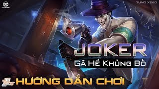 Hướng dẫn chơi Joker team 4 cân 5 vô tư - Joker Gã Hề Khủng Bố - Liên Quân Mobile - Tung Xeko