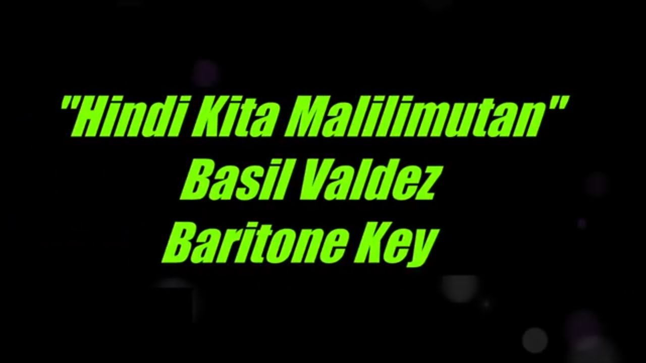 Hindi Kita Malilimutan by Basil Valdez No Modulation Low Male Key Karaoke