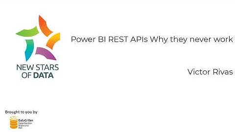 Victor Rivas - Power BI REST APIs Why they never work