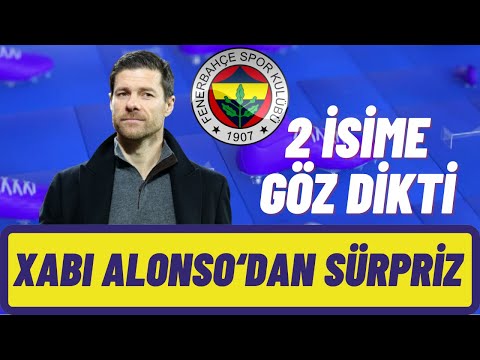Fenerbahçe'de 2 Yıldız İçin Xabi Alonso Transfer Sürprizi.