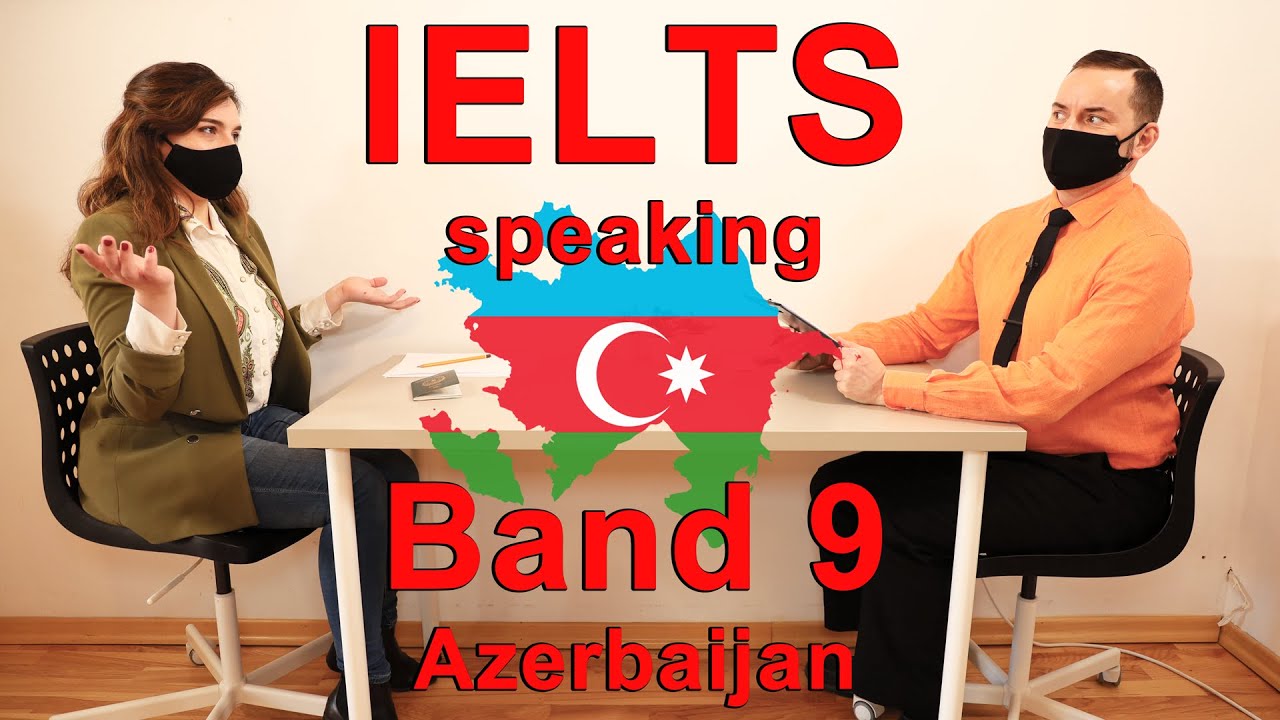 Кандидат IELTS Speaking Band 9 в Азербайджане