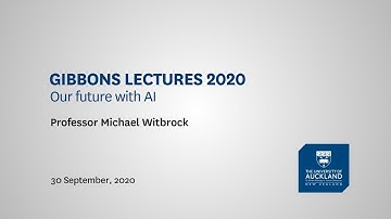 Gibbons Lectures 2020: Our Future with AI