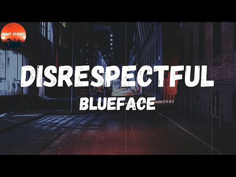Blueface - Disrespectful (Lyrics) | Bitch, I'm finna get disrespectful