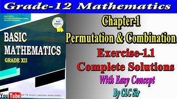 Permutation & Combination || Exercise-1.1 Basic Mathematics Grade-12 || Clear Concept By CLC Sir