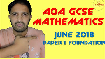AQA GCSE Mathematics June 2018  Paper 1 Foundation Walkthrough