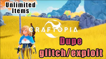 Craftopia | How you can get unlimited items / Exploit
