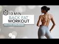 10 MIN BACK FAT WORKOUT | Toned Back Muscles - Get Rid of Back Fat &amp; Bra Bulge | Eylem Abaci