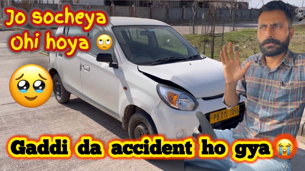 Apni alto gaddi da accident ho gya 😭 Meri vja krke