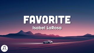 Isabel Larosa - Favorite (sped up lyrics) darling can I be your favorite Resimi