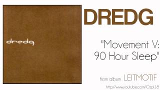 Dredg - Movement V: 90 Hour Sleep