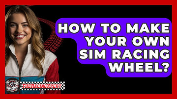 How To Make Your Own Sim Racing Wheel? - The Racing Xpert