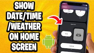 How To Show Date/Time/Weather On Home Screen On Android - Step By Step screenshot 1