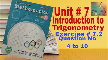 kpk board 10 class math unit 7 Introduction to trigonometry Exercise 7.2 Q 4,5,6,7,8,9,10 @KK Maths