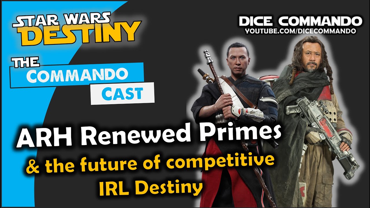 Commando Cast | Ep262 - ARH Renewed Primes & the future of competitive IRL Destiny