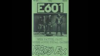 E 601   Wer Pattel sagt muss auch Pedal sagen Demo ''Full Album'' 1982