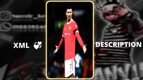 #tanvirbroeditor007  RONALDO - BOSS😲 TREND😳 XML DESCRIPTION BOX🙂#alightmotion#am_editors_bd_tsr#xml